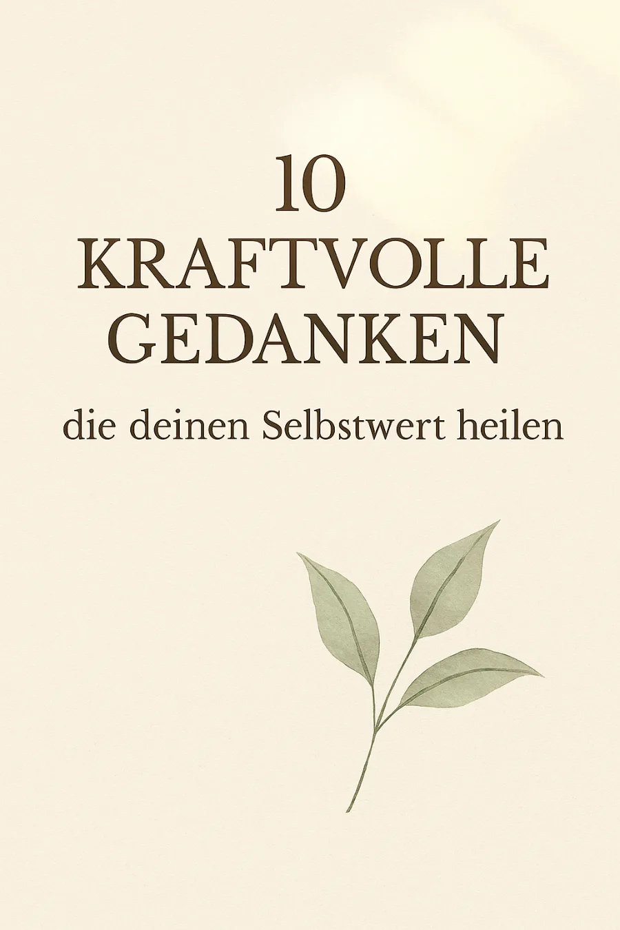 10 Gedanken für deinen Selbstwert