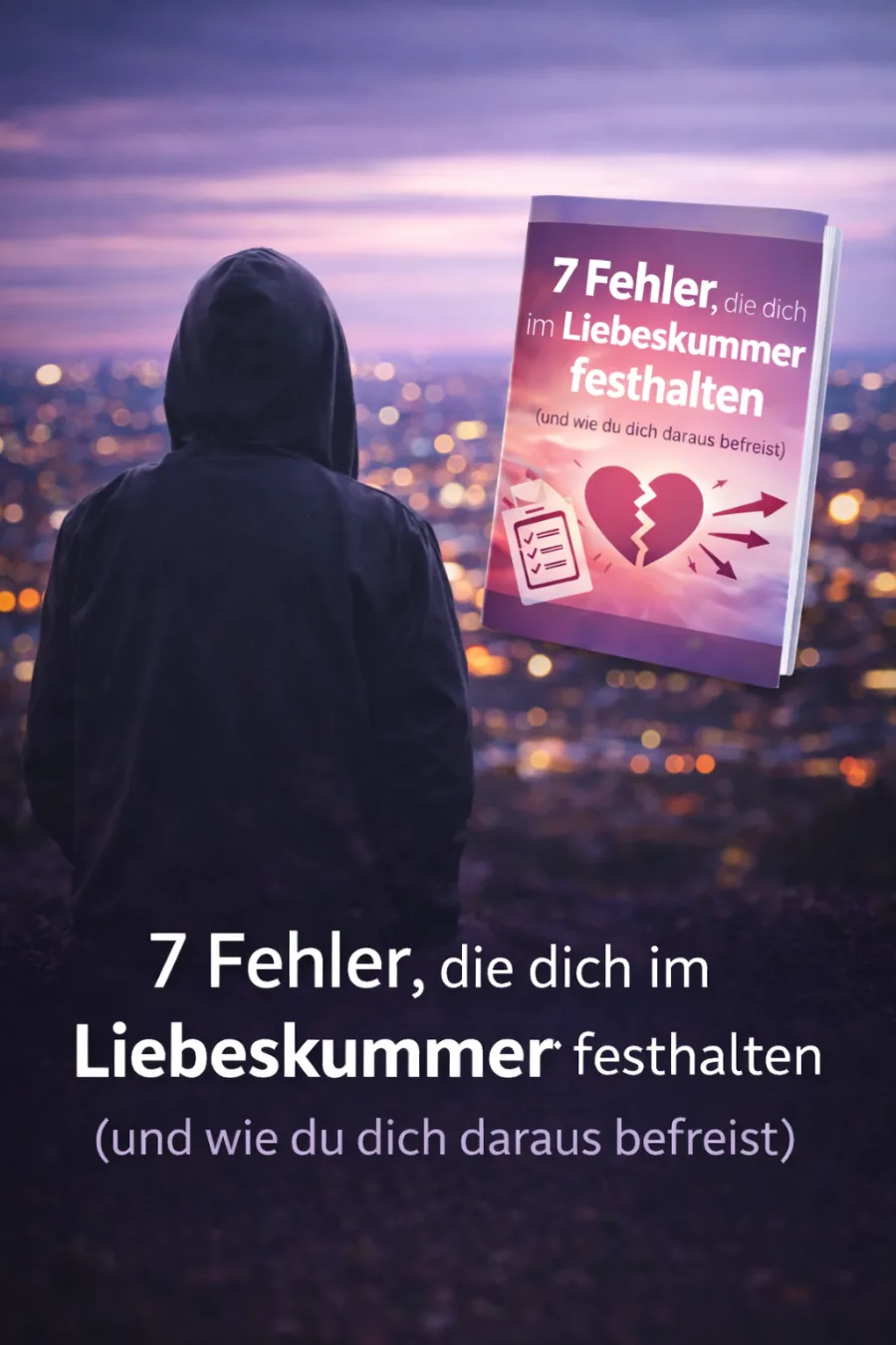 Herz-Reset: 7 Fehler im Liebeskummer
