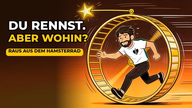 Vorschaubild zum Video: Warum dich das Hamsterrad nie glücklich macht (und wie du aussteigst)