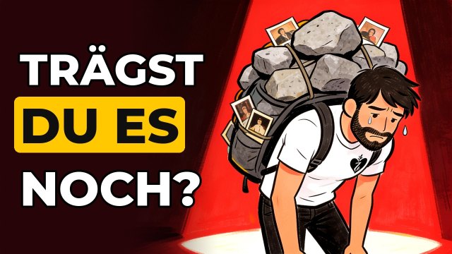 Vorschaubild zum Video: Wen trägst du noch mit dir herum? Vergangenheit loslassen