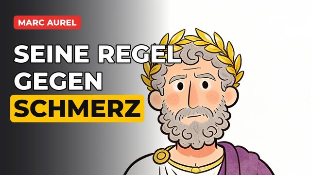 Vorschaubild zum Video: Marc Aurel und seine Regel gegen Schmerz